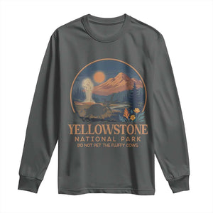 Yellowstone National Park Do Not Pet The Fluffy Cows Long Sleeve Shirt Amusing Bison Encounter Campsite Toss