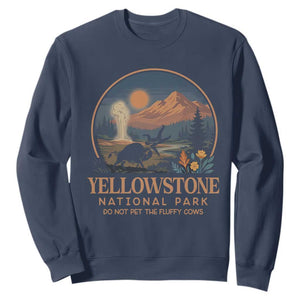 Yellowstone National Park Do Not Pet The Fluffy Cows Sweatshirt Amusing Bison Encounter Campsite Toss