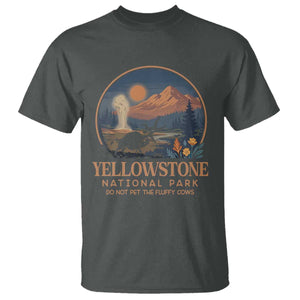 Yellowstone National Park Do Not Pet The Fluffy Cows T Shirt Amusing Bison Encounter Campsite Toss