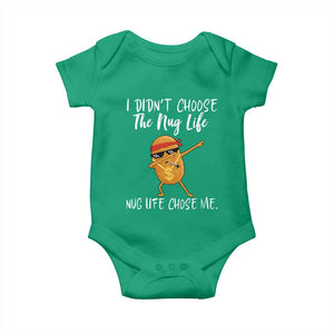 Funny Chicken Nug Life Baby Onesie The Nug Life Chose Me TS12 Irish Green Print Your Wear