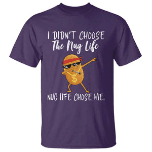 Funny Chicken Nug Life T Shirt The Nug Life Chose Me TS12 Purple Print Your Wear
