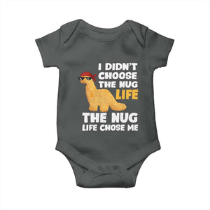 I Did Not Choose The Nug Life Baby Onesie Chicken Nugget Lover Gifts TS12 Dark Heather Print Your Wear