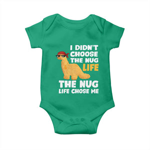 I Did Not Choose The Nug Life Baby Onesie Chicken Nugget Lover Gifts TS12 Irish Green Print Your Wear