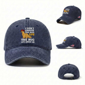 I Did Not Choose The Nug Life Washed Cotton Baseball Cap Chicken Nugget Lover Gifts TS12 Washed Cap Universal Fit Navy Print Your Wear