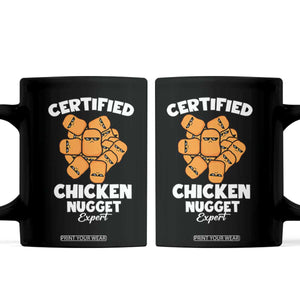 Funny Food Lover Gift Coffee Mug Certified Chicken Nugget Expert TS12 Black Print Your Wear