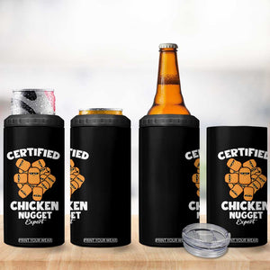 Funny Food Lover Gift 4 in 1 Can Cooler Tumbler Certified Chicken Nugget Expert TS12 Print Your Wear