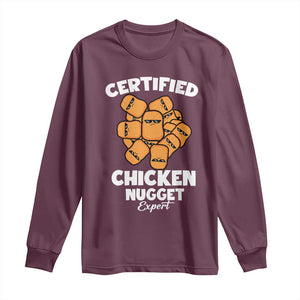 Funny Food Lover Gift Long Sleeve Shirt Certified Chicken Nugget Expert TS12 Maroon Print Your Wear