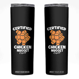 Funny Food Lover Gift Skinny Tumbler Certified Chicken Nugget Expert TS12 Black Print Your Wear