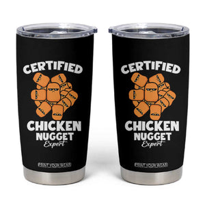 Funny Food Lover Gift Tumbler Cup Certified Chicken Nugget Expert TS12 Black Print Your Wear
