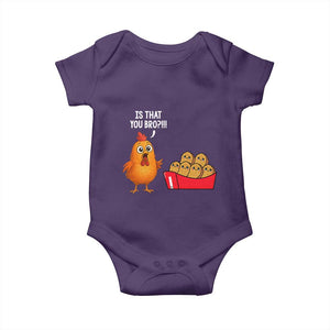 Funny Chicken Nuggets Lover Baby Onesie Is That You Bro TS12 Purple Print Your Wear