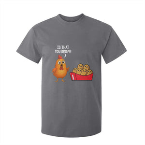 Funny Chicken Nuggets Lover T Shirt For Kid Is That You Bro TS12 Charcoal Print Your Wear