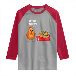 Funny Chicken Nuggets Lover Raglan Shirt Is That You Bro TS12 Sport Gray Red Print Your Wear