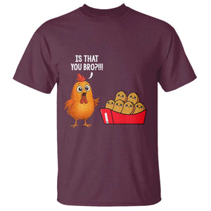 Funny Chicken Nuggets Lover T Shirt Is That You Bro TS12 Maroon Print Your Wear