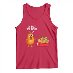 Funny Chicken Nuggets Lover Tank Top Is That You Bro TS12 Red Print Your Wear