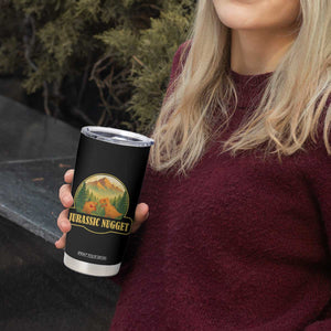 Jurassic Nugget World Dino Tumbler Cup Nugget Lover Gift TS12 Print Your Wear