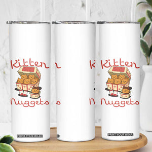 Kitten Nuggets Skinny Tumbler Funny Cat Lover Gift TS12 Print Your Wear