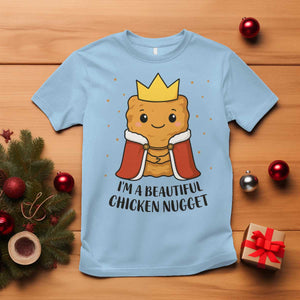 I'm A Beautiful Chicken Nugget T Shirt Food Humor Gift TS12 Light Blue Print Your Wear