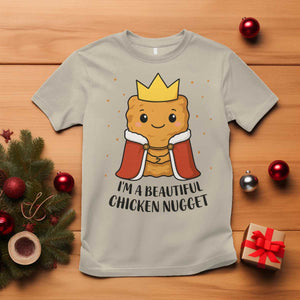 I'm A Beautiful Chicken Nugget T Shirt Food Humor Gift TS12 Sand Print Your Wear