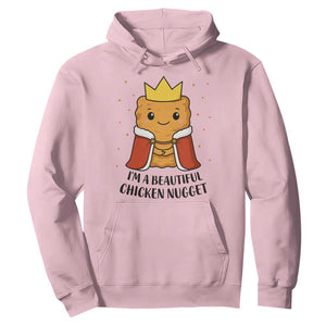 I'm A Beautiful Chicken Nugget Hoodie Food Humor Gift TS12 Light Pink Print Your Wear