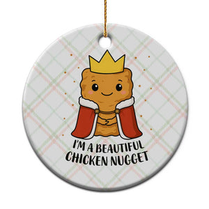 I'm A Beautiful Chicken Nugget Ceramic Ornament Food Humor Gift TS12 1pc Christmas Plaid Print Your Wear