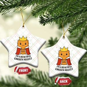 I'm A Beautiful Chicken Nugget Ceramic Ornament Food Humor Gift TS12 Print Your Wear