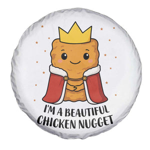 I'm A Beautiful Chicken Nugget Spare Tire Cover Food Humor Gift TS12 Print Your Wear