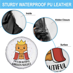 I'm A Beautiful Chicken Nugget Spare Tire Cover Food Humor Gift TS12 Print Your Wear