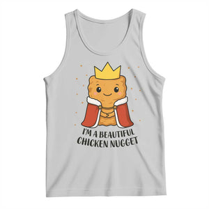 I'm A Beautiful Chicken Nugget Tank Top Food Humor Gift TS12 Ash Print Your Wear