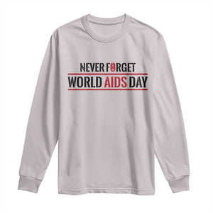 World AIDS Day Never Forget Long Sleeve Shirt Red Ribbon Support Gift TS12 Ice Gray Print Your Wear