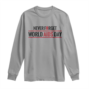 World AIDS Day Never Forget Long Sleeve Shirt Red Ribbon Support Gift TS12 Sport Gray Print Your Wear
