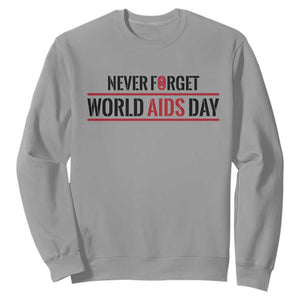 World AIDS Day Never Forget Sweatshirt Red Ribbon Support Gift TS12 Sport Gray Print Your Wear