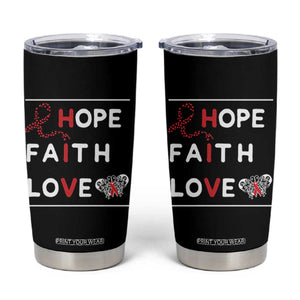 Faith Hope Love HIV AIDS Awareness Tumbler Cup Hope Strength Empowerment Gift TS12 Black Print Your Wear