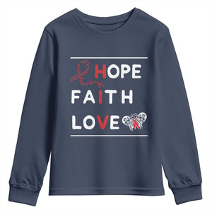 Faith Hope Love HIV AIDS Awareness Youth Sweatshirt Hope Strength Empowerment Gift TS12 Navy Print Your Wear