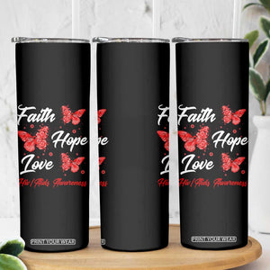 Faith Hope Love HIV AIDS Awareness Butterfly Gift Skinny Tumbler TS12 Print Your Wear