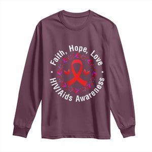 HIV Awareness Empowerment Gift Long Sleeve Shirt Faith Hope Love TS12 Maroon Print Your Wear