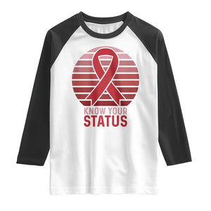 Know Your Status HIV Awareness Raglan Shirt World Aids Day Gift TS12 White Black Print Your Wear