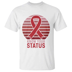 Know Your Status HIV Awareness T Shirt World Aids Day Gift TS12 White Print Your Wear