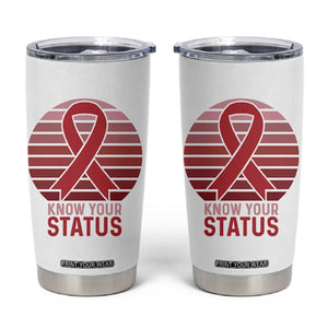Know Your Status HIV Awareness Tumbler Cup World Aids Day Gift TS12 White Print Your Wear