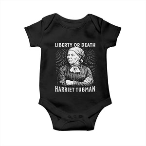 Harriet Tubman Liberty Or Death Baby Onesie Female Empowerment History Gift TS12 Black Print Your Wear