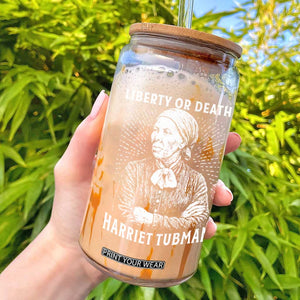 Harriet Tubman Liberty Or Death Glass Can Female Empowerment History Gift TS12 Black Print Your Wear