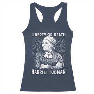 Harriet Tubman Liberty Or Death Racerback Tank Top Female Empowerment History Gift TS12 Navy Print Your Wear
