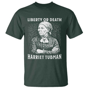 Harriet Tubman Liberty Or Death T Shirt Female Empowerment History Gift TS12 Dark Forest Green Print Your Wear