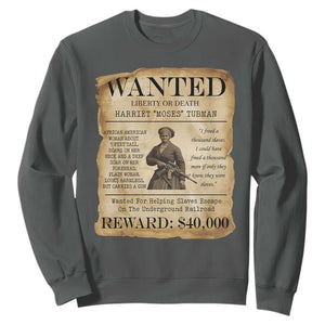 Vintage Harriet Tubman Poster Sweatshirt Wanted For Helping Slaves Escape TS12 Dark Heather Print Your Wear
