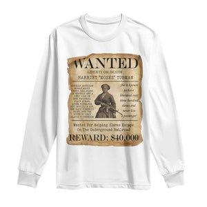 Harriet Tubman Wanted Reward Poster Long Sleeve Shirt Liberty Or Death TS12 White Print Your Wear