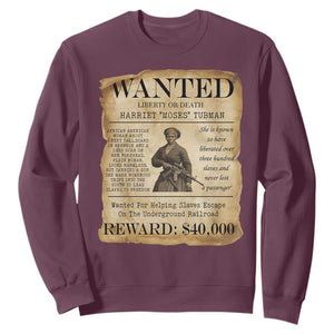 Harriet Tubman Wanted Reward Poster Sweatshirt Liberty Or Death TS12 Maroon Print Your Wear