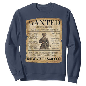 Harriet Tubman Wanted Reward Poster Sweatshirt Liberty Or Death TS12 Navy Print Your Wear