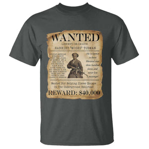 Harriet Tubman Wanted Reward Poster T Shirt Liberty Or Death TS12 Dark Heather Print Your Wear