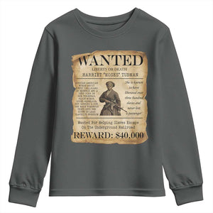 Harriet Tubman Wanted Reward Poster Youth Sweatshirt Liberty Or Death TS12 Dark Heather Print Your Wear
