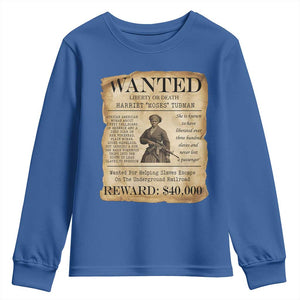 Harriet Tubman Wanted Reward Poster Youth Sweatshirt Liberty Or Death TS12 Royal Blue Print Your Wear