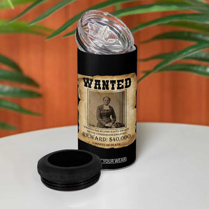 Harriet Tubman Wanted Reward Poster 4 in 1 Can Cooler Tumbler Freedom Or Death TS12 Print Your Wear